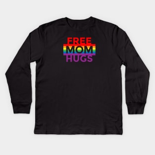 FREE MOM HUGS Kids Long Sleeve T-Shirt